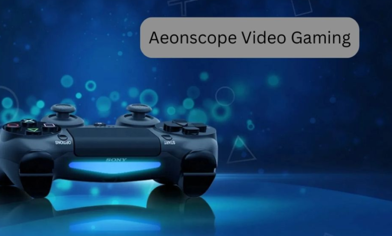 aeonscope video gaming